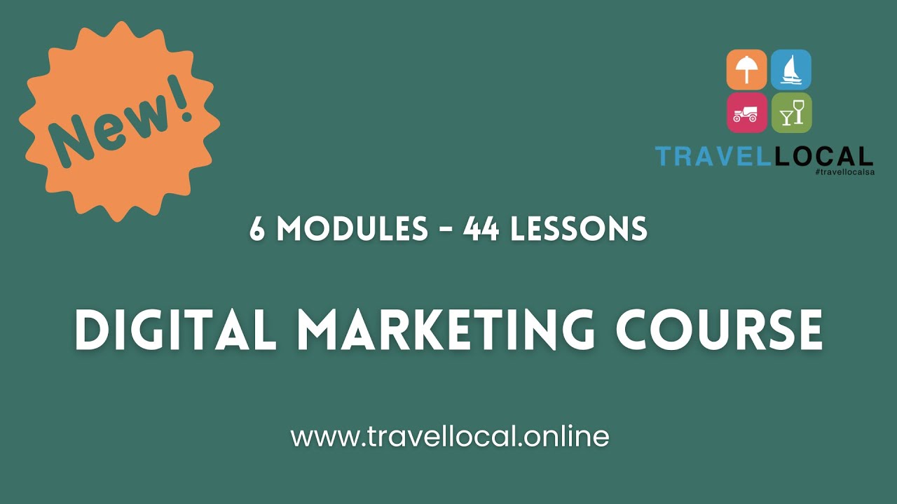 Digital Marketing Course, Created for the Local Hospitality & Tourism Industry.