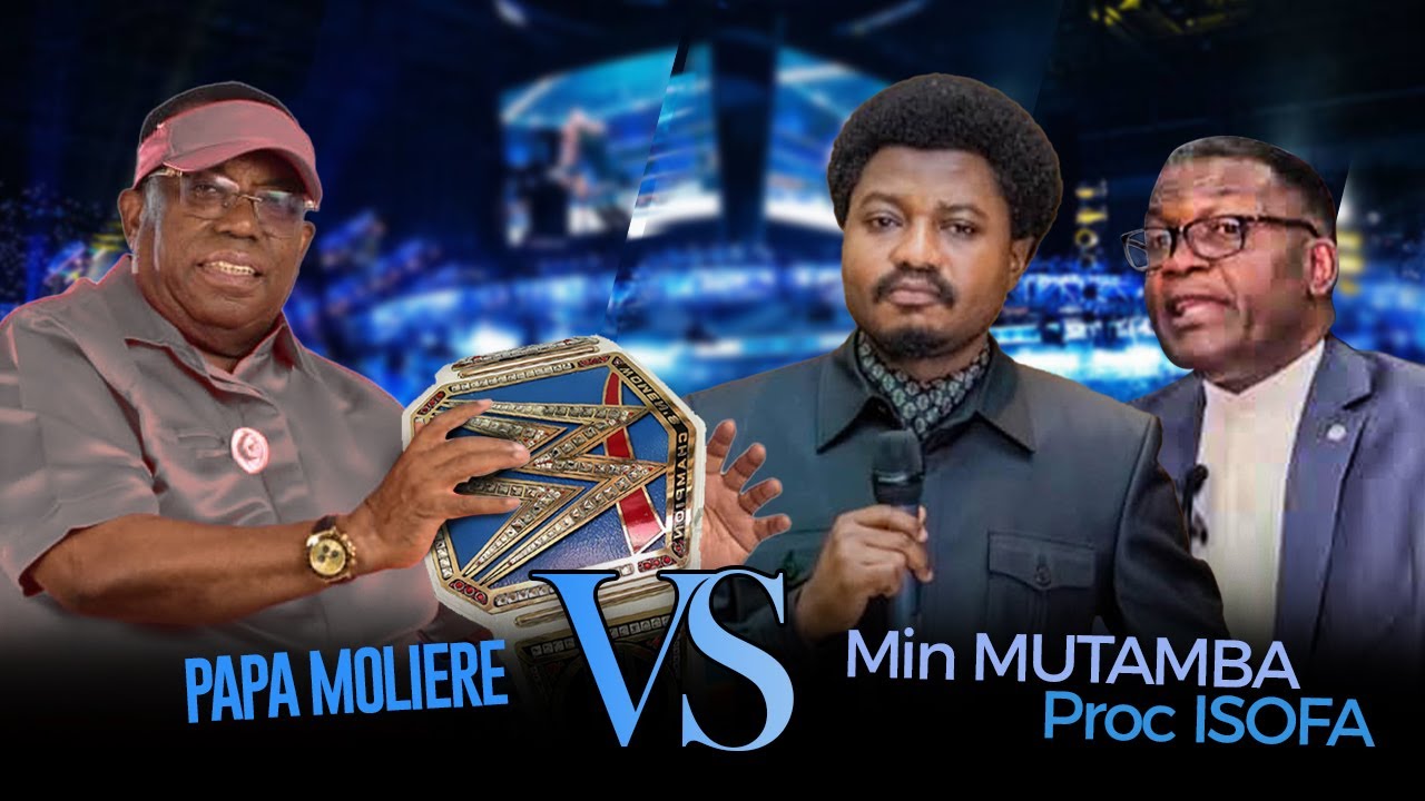 Ministre MUTAMBA et Procureur ISOFA contre papa MOLIERE