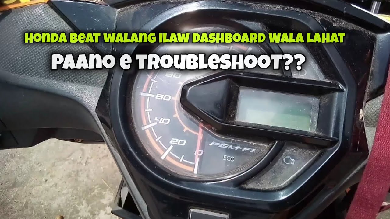 HONDA BEAT FI WALANG ILAW ANG DASHBOARD WALA LAHAT.. PAANO NGA BA E TROUBLESHOOT 