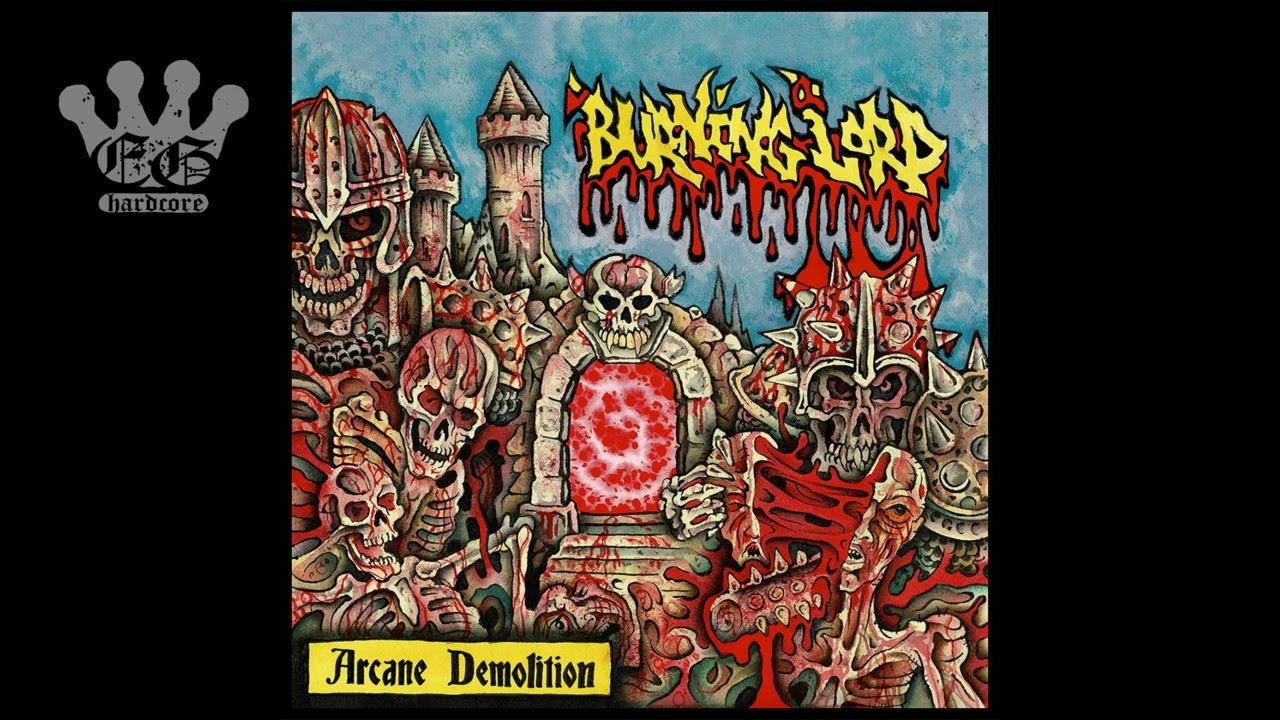 [EGxHC] Burning Lord - Arcane Demolition - 2024 (Full Album)