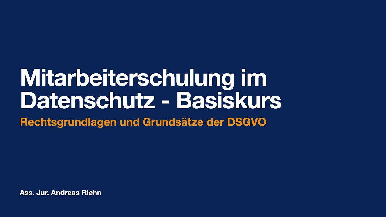 DSGVO Mitarbeiterschulung: Rechtsgrundlagen und Grundsätze