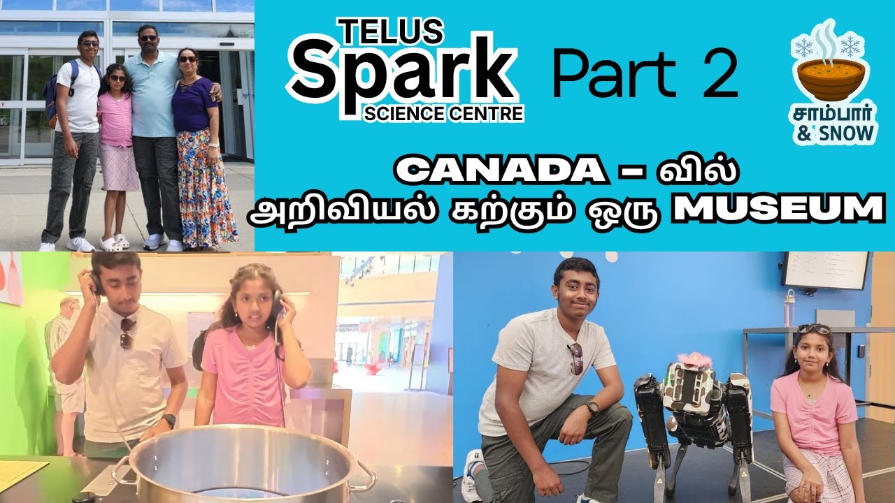 😱 Canada - வில்அறிவியல் கற்கும் ஒரு Museum | Telus Spark | Sambar and snow | Tamil Canada Vlog