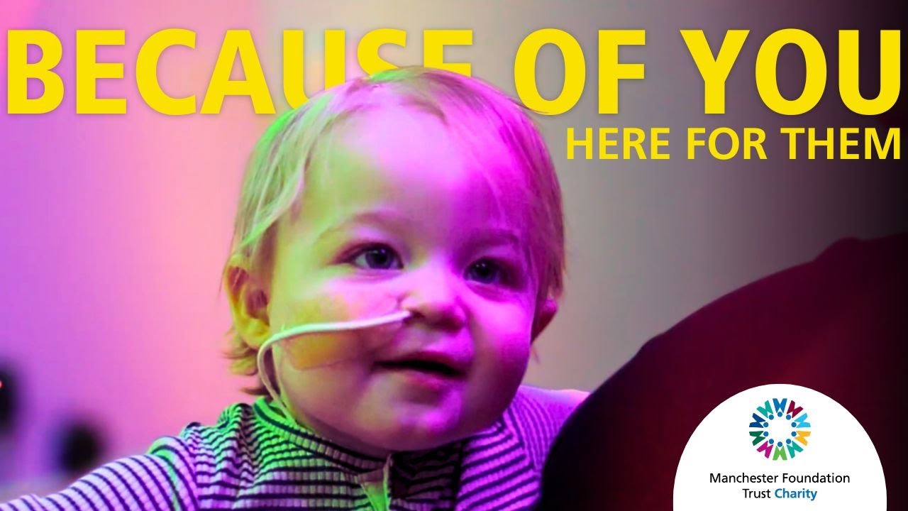 Because of You | Manchester Foundation Trust Charity