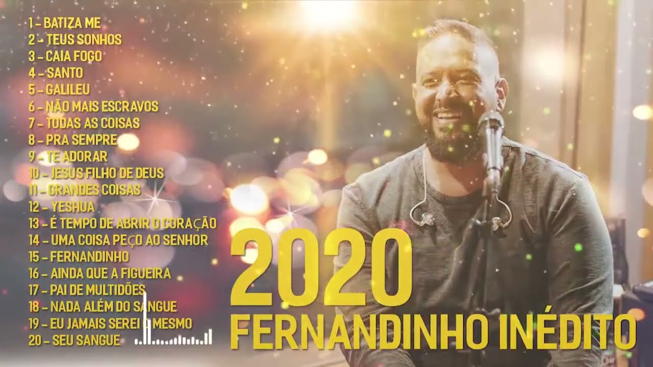 Fernandinho IN&Eacute;DITO 2020 S&oacute; AS MELHORES M&uacute;sicas Gospel Selecionadas De OUROATUALIZADA