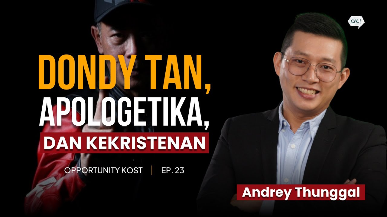Andrey Thunggal Buka-Bukaan Soal Dondy Tan, Keilahian Yesus, dan Kontradiksi dalam Alkitab [#23]