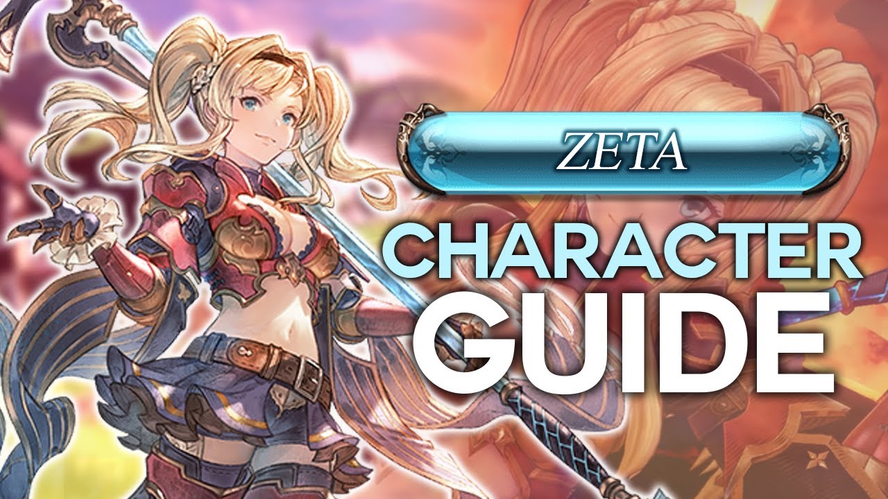 Granblue Fantasy Relink - Zeta Character Guide
