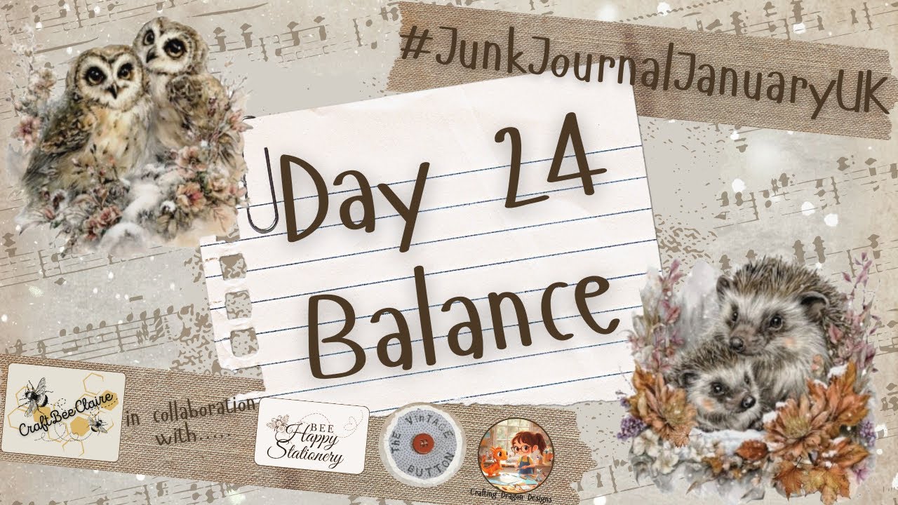 #JunkJournalJanuaryUK #day24 - Balance + giveaway 🥳🐝🤩