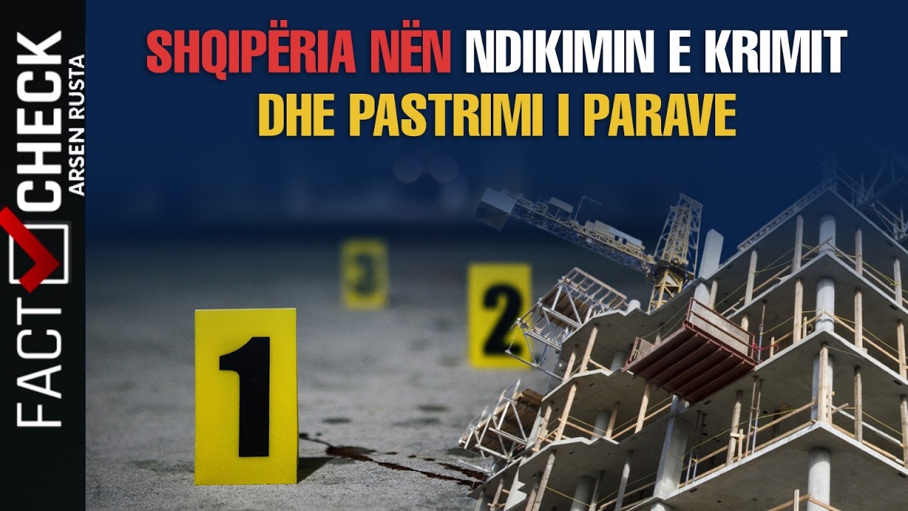 Shqipëria nën ndikimin e krimit dhe pastrimi i parave