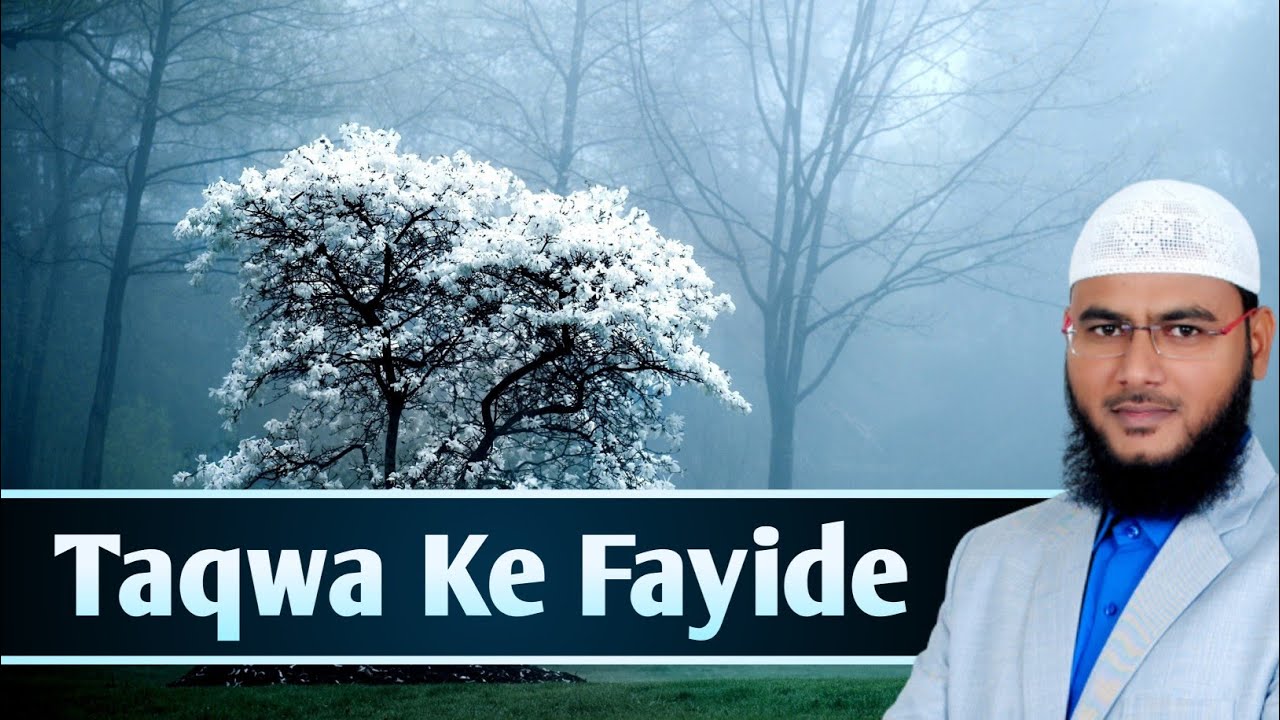 Taqwa Ke Fayide By Mohammad Fayaz Bayan From Al Furqan Foundation Nizamabad