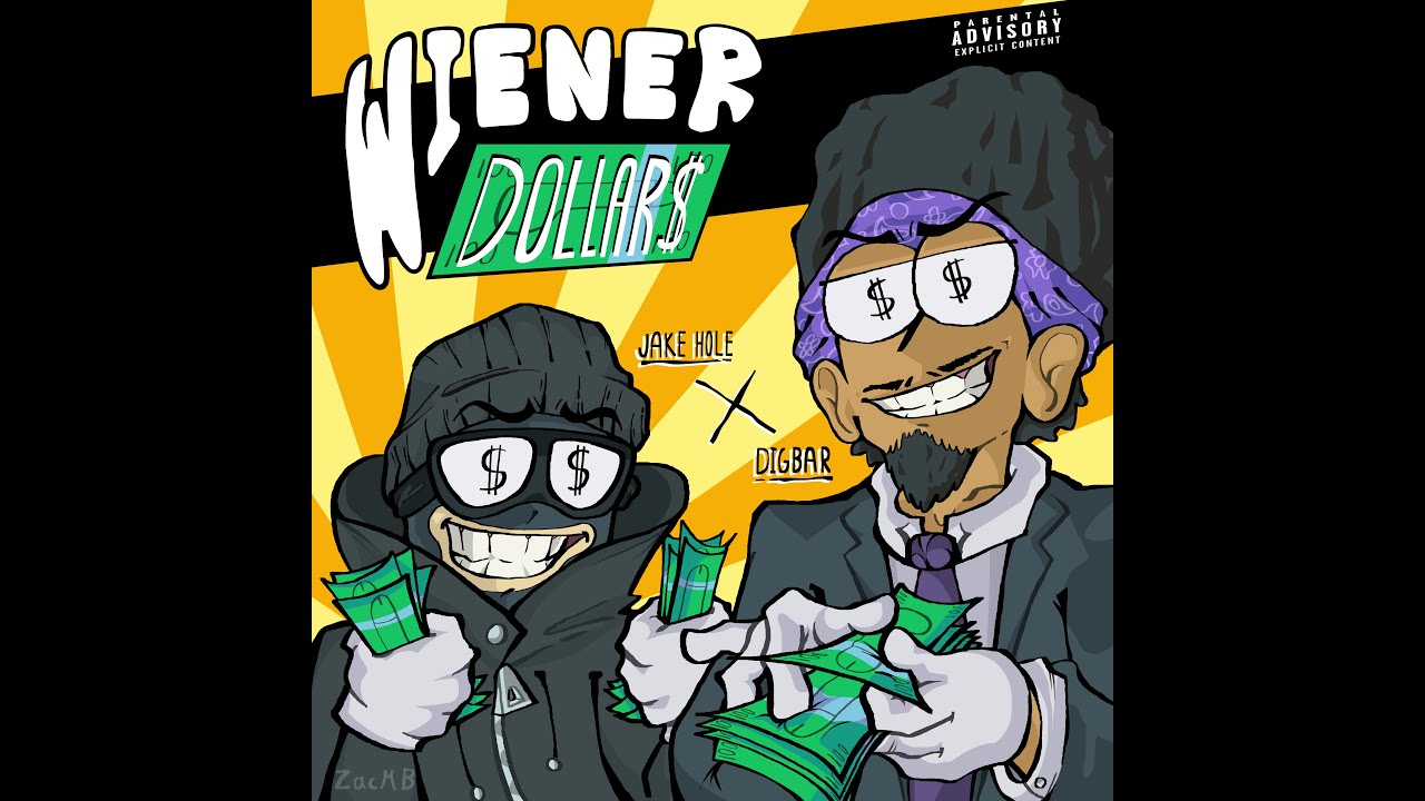 DigBar & Jake Hole- Wiener Dollar$ (OFFICIAL LYRIC VIDEO)