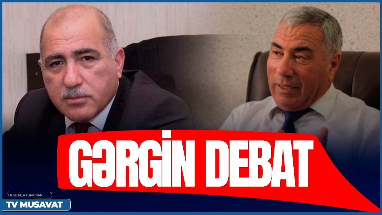 M&uuml;xalifətin GƏRGİN polemikası: Hafiz Hacıyevlə Pənah H&uuml;seyn &ldquo;Canlı debat&rdquo;da