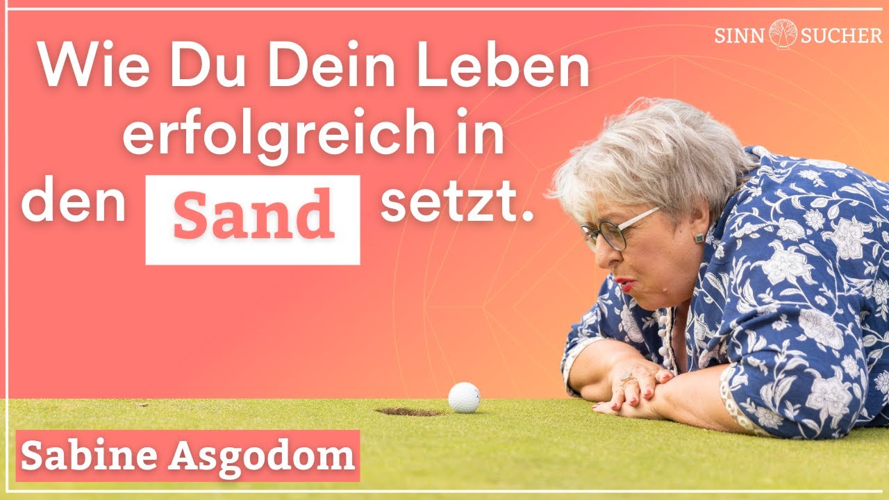 10 Eigenschaften, mit denen Du Dir Dein Leben versaust 🌧️ von Nr. 1 Coach Sabine Asgodom