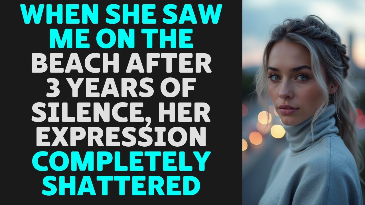 Three Years of Silence Broken in an Instant When She Saw Me on the Beach