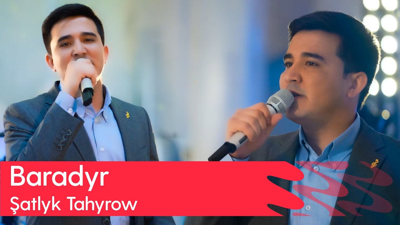 Shatlyk Tahyrow - Baradyr | 2024