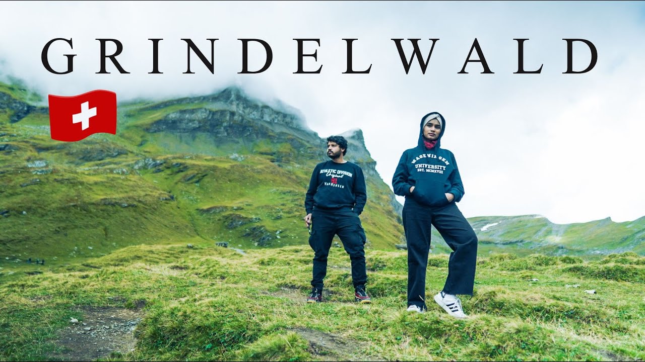 GRINDELWALD / സ്വിറ്റസർലണ്ടിലെ അവസാന ദിവസം / LAST PART