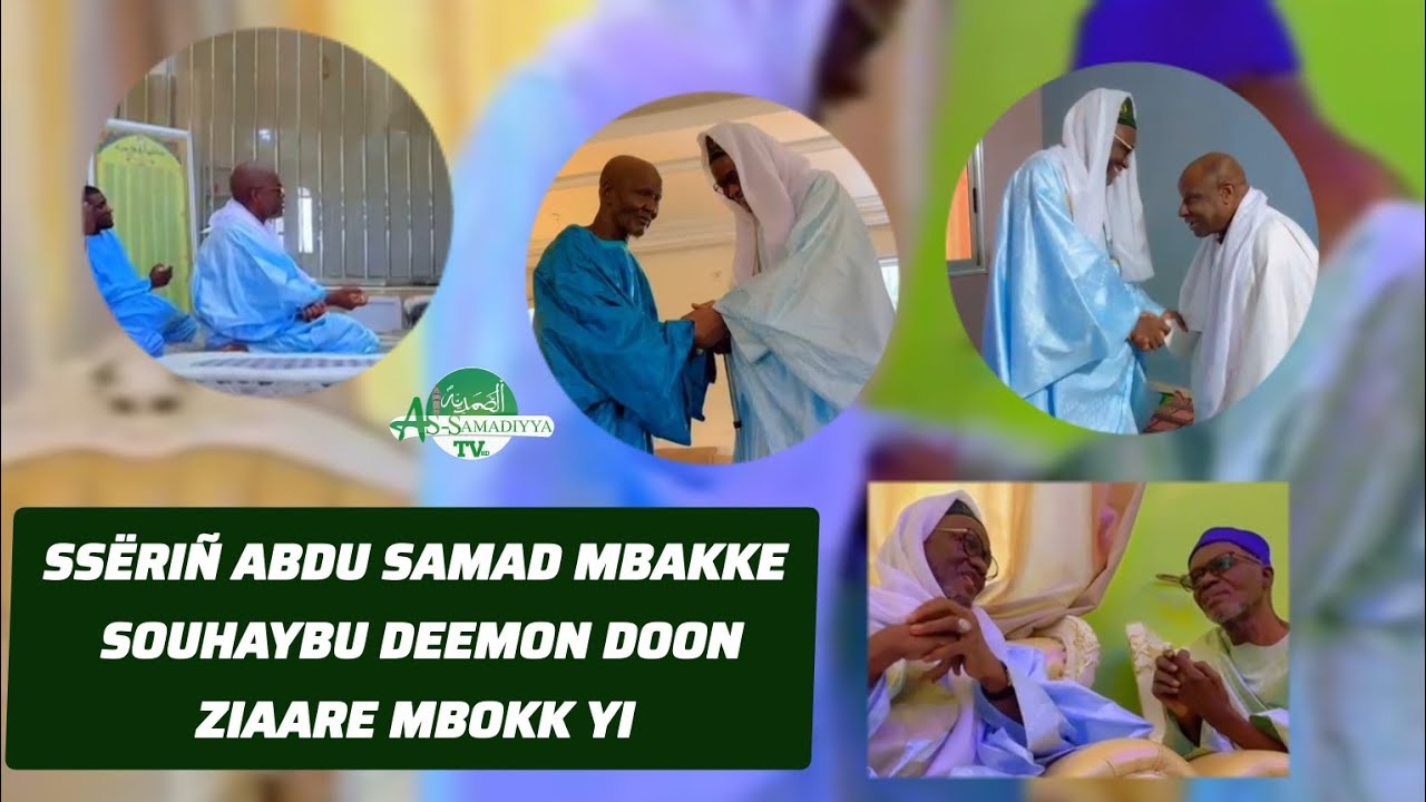 S&euml;ri&ntilde; abdu samad mbakke souhaybu demoon ziaare dji Mbokk yi ci korite gi