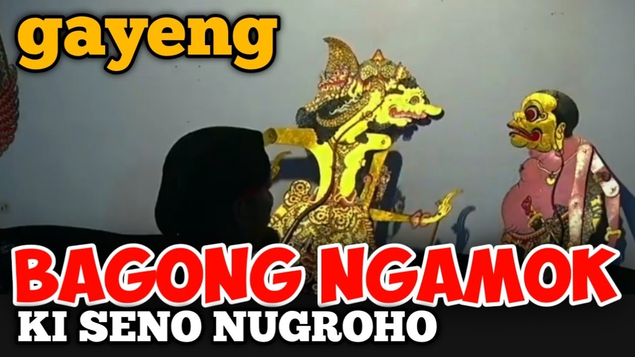 Bagong ngamok Ki seno Nugroho 