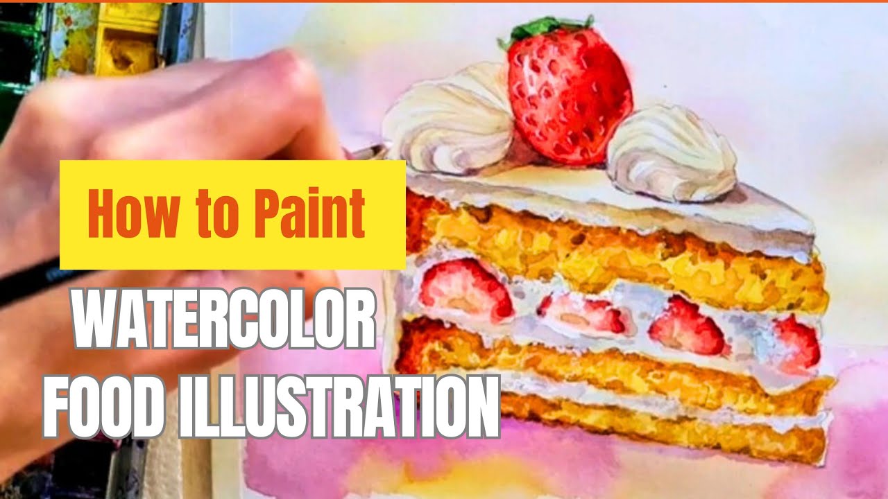 Watercolor FOOD ART, painting TUTORIAL ,dessert ILLUSTRATION