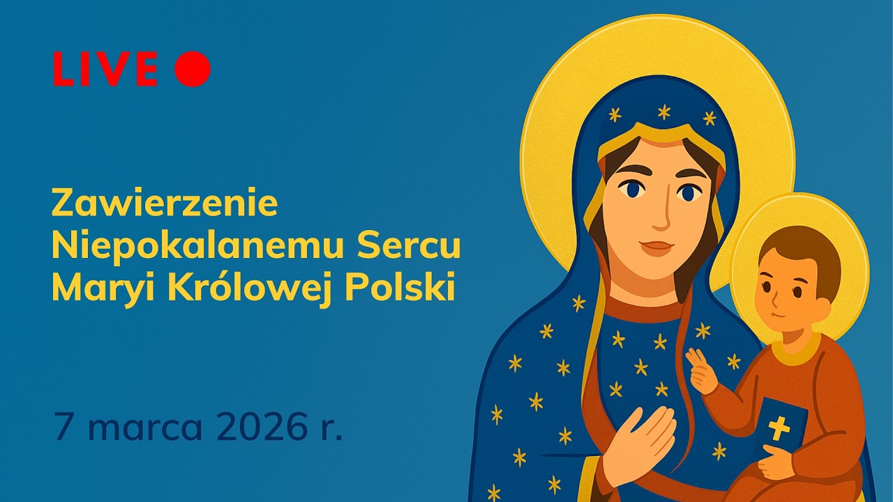Zawierzenie Niepokalanemu Sercu Maryi Królowej Korony Polski