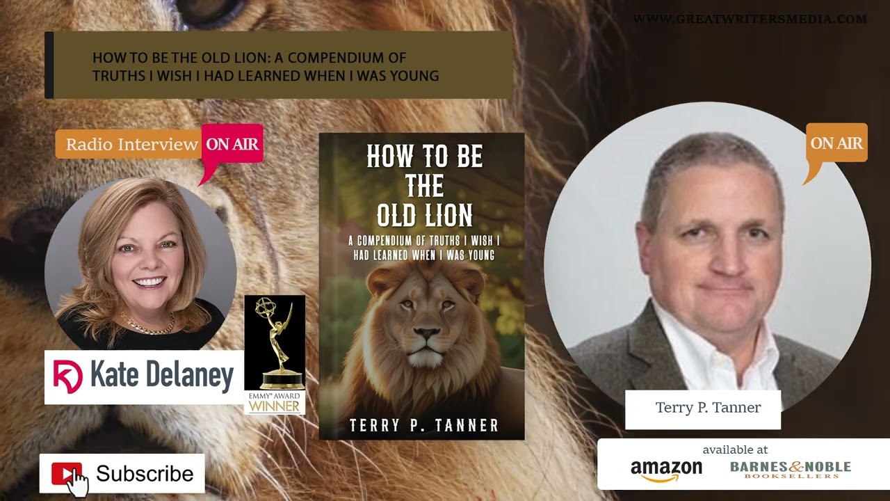 Terry Tanner reveals wisdom in How to be the Old Lion on America Tonight Radio!