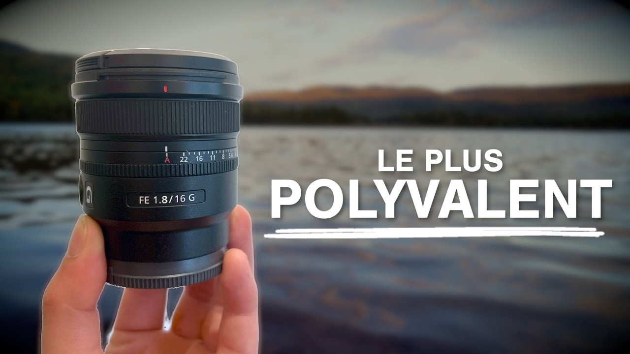 L’objectif pensé pour les créateurs de contenu ? | Sony 16mm f1.8 G