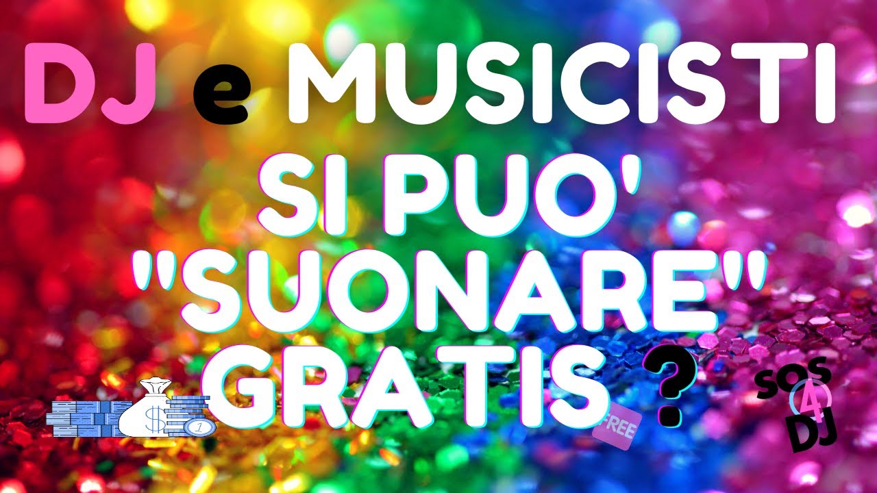 Si può suonare GRATIS ? Dj e Musicisti
