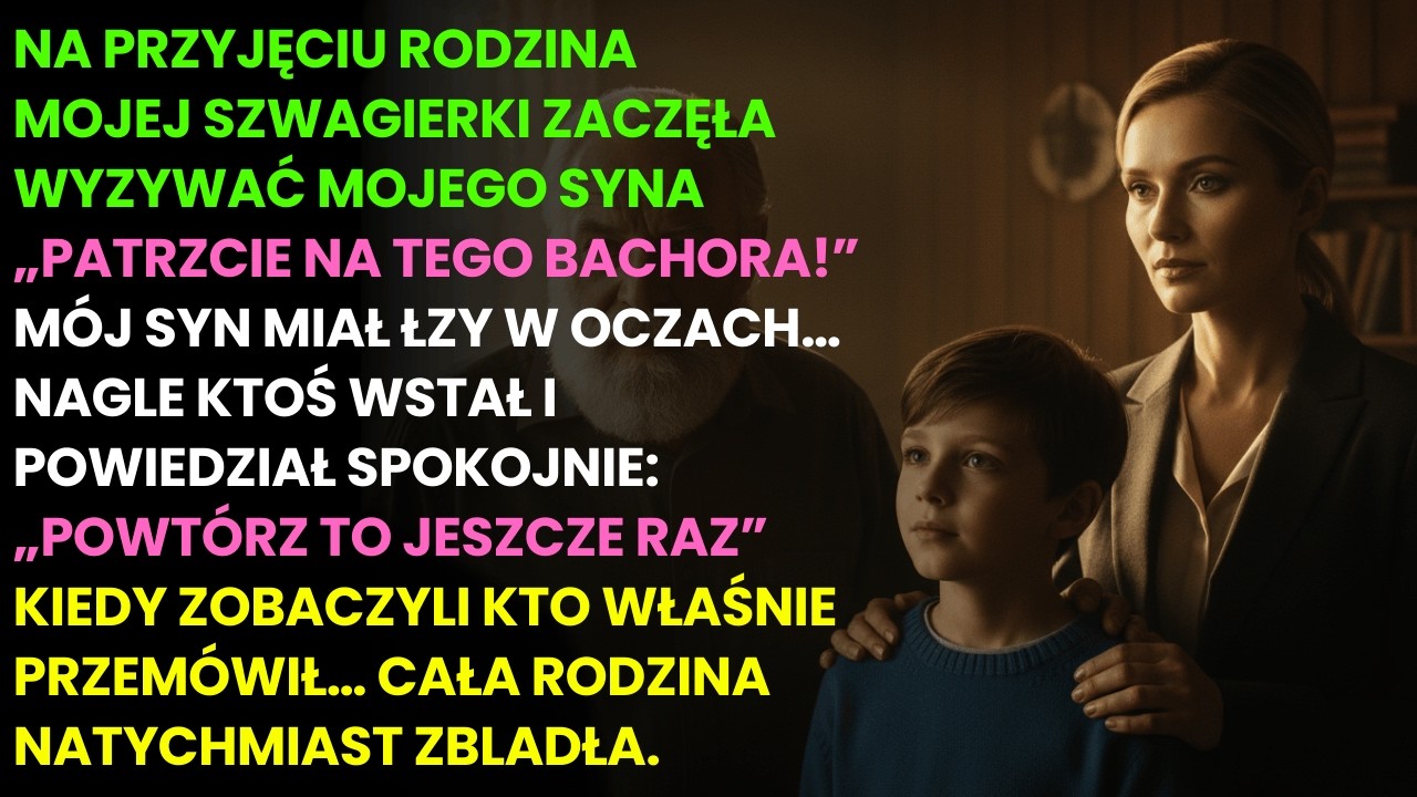 Na Przyjęciu Szwagierka Nazwała Mojego Syna “Nikim”… Chwilę Później Sala Zamarła