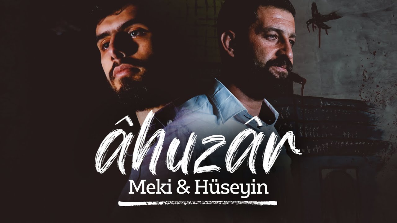 Âhuzâr - Meki&Hüseyin