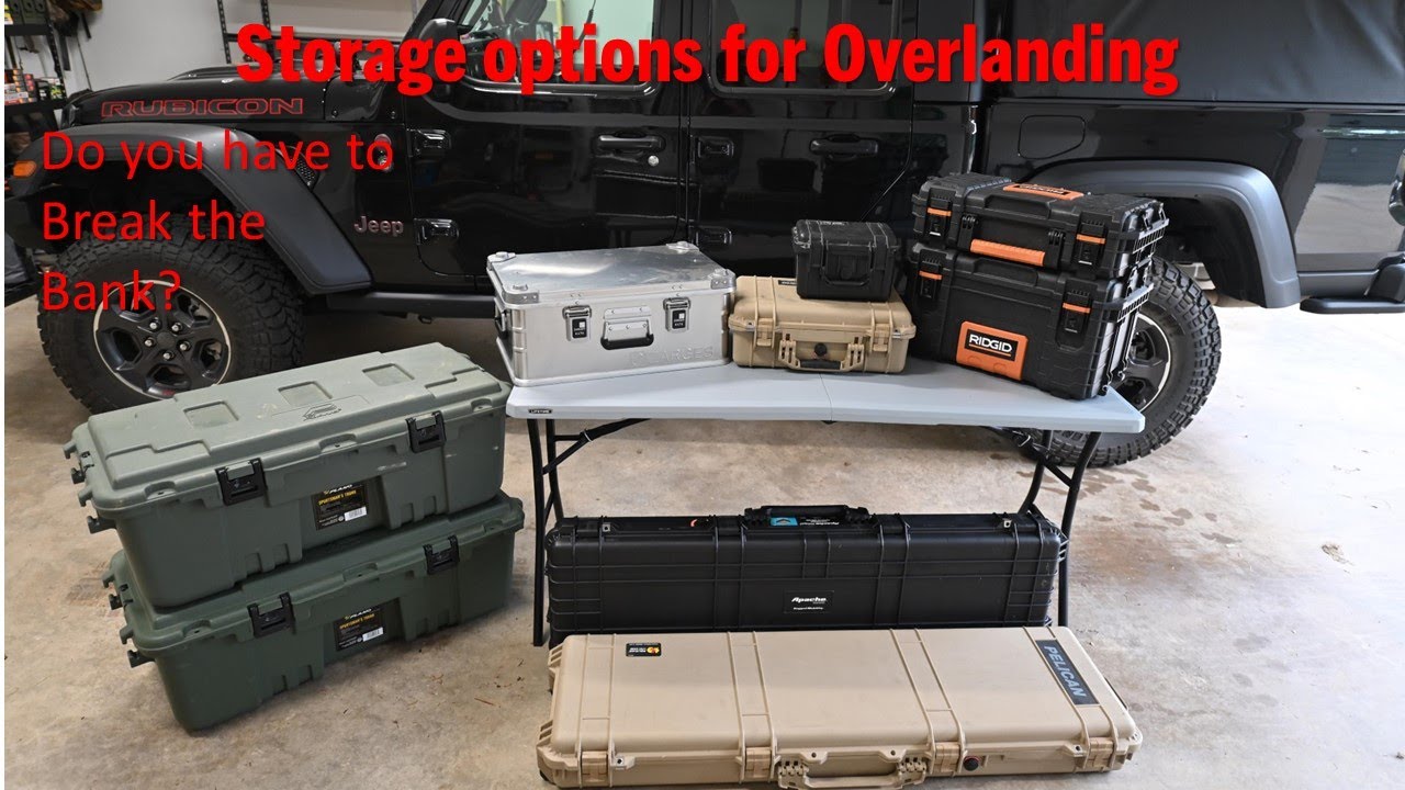 The Best Storage Options for Overlanding and Camping on Any Budget