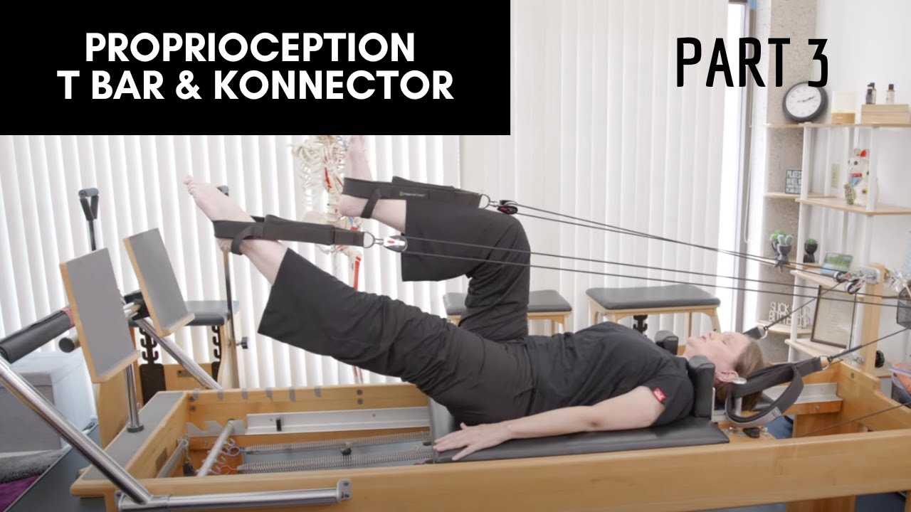 Pilates Reformer- Right to Left Asymmetries- Part 3- Proprioception T Bar- Konnector