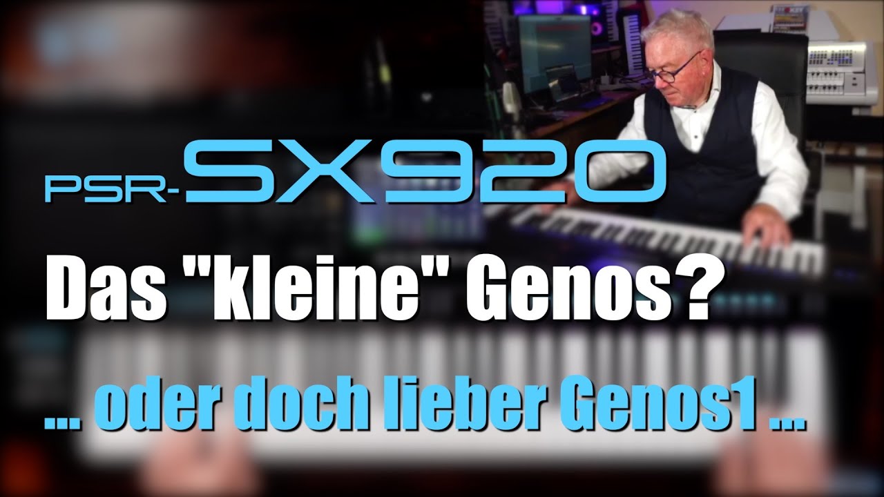 PSR-SX920 - Der erste Eindruck ... das 