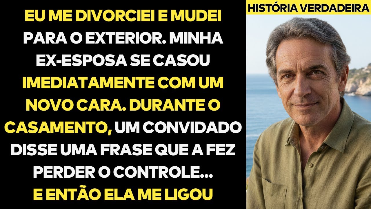 Eu Me Divorciei E Mudei Para O Exterior. Minha Ex Se Casou Logo Com Outro Cara. Durante...