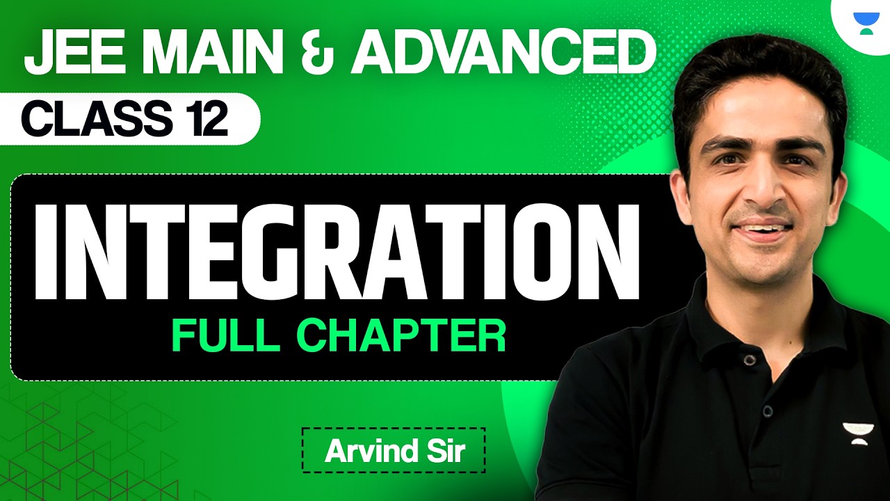 Integration Class 12 | JEE Main & Advanced 2027
