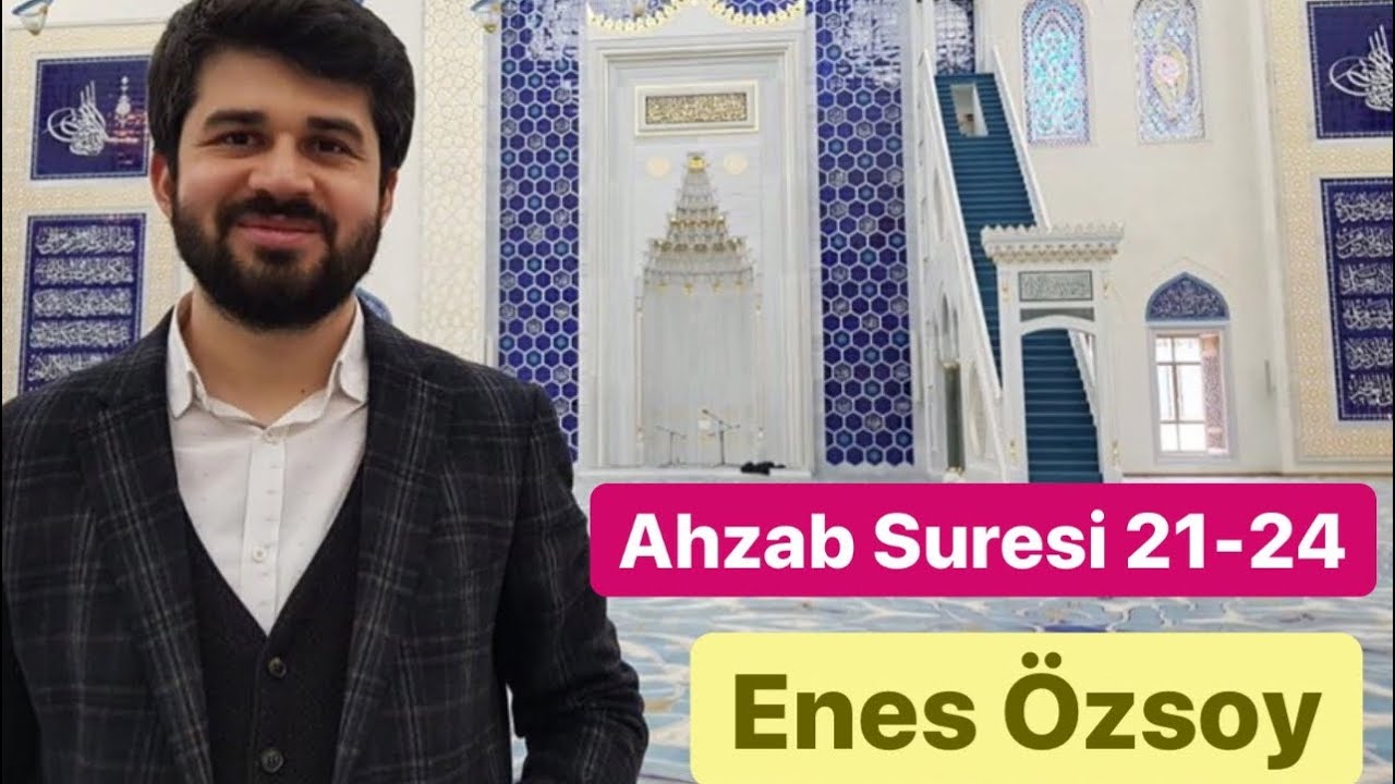 Enes Özsoy - Mihrabiye • Ahzab 21-24