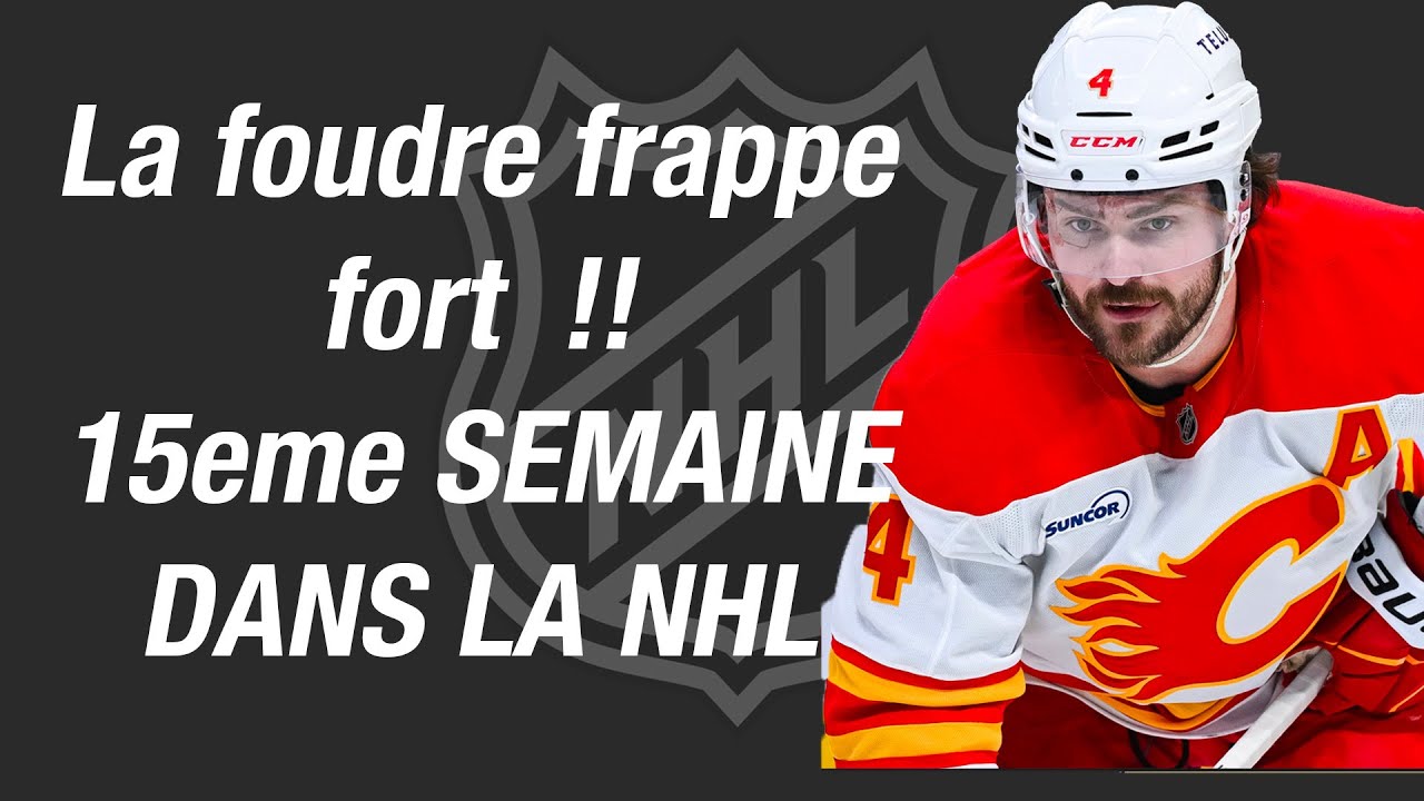 15eme semaine dans la NHL : La Foudre frappe fort !!!