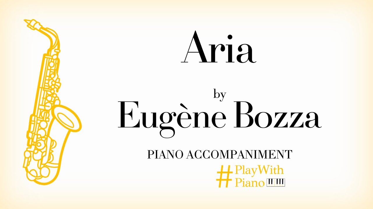 Eugene Bozza - Aria for Alto Saxophone and Piano | Saxophone Piano Accompaniment