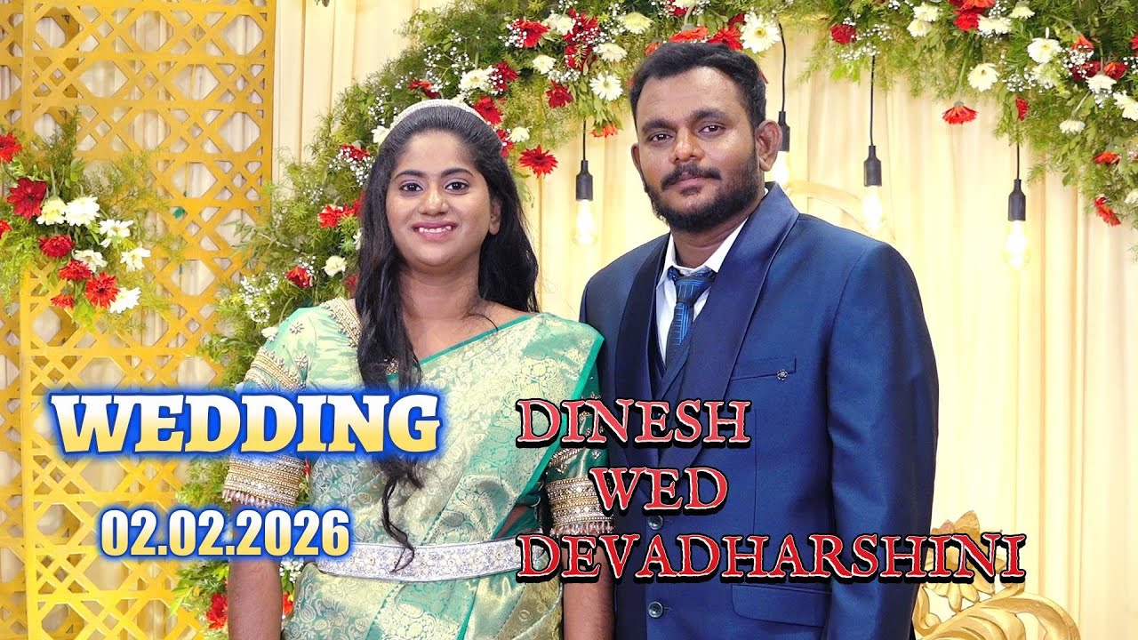 DINESH - DEVADHARSHINI  WEDDING