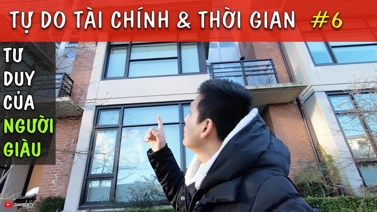 Tư duy của NGƯỜI GIÀU khác NGƯỜI NGHÈO như thế nào | Tự Do Tài Chính #6 | Quang Lê TV #190