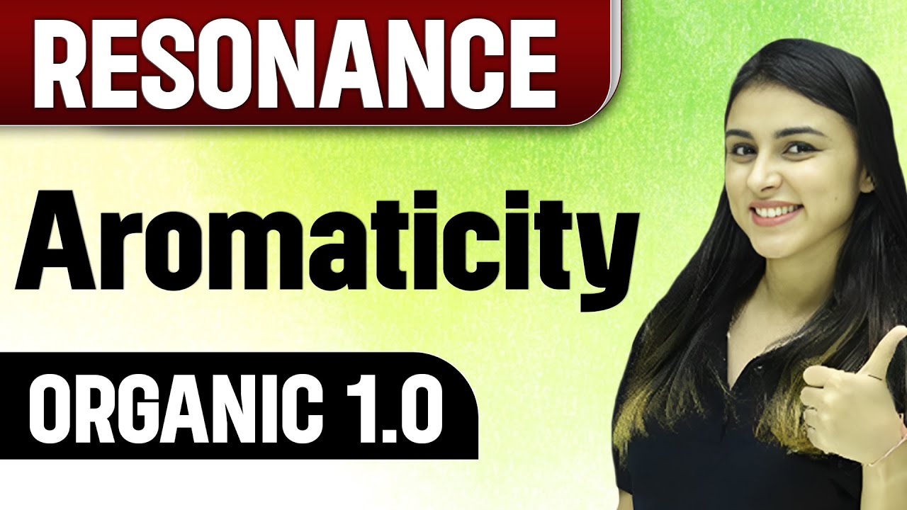 Aromaticity || Resonance || Organic 1.0 - Chemistry Vibes