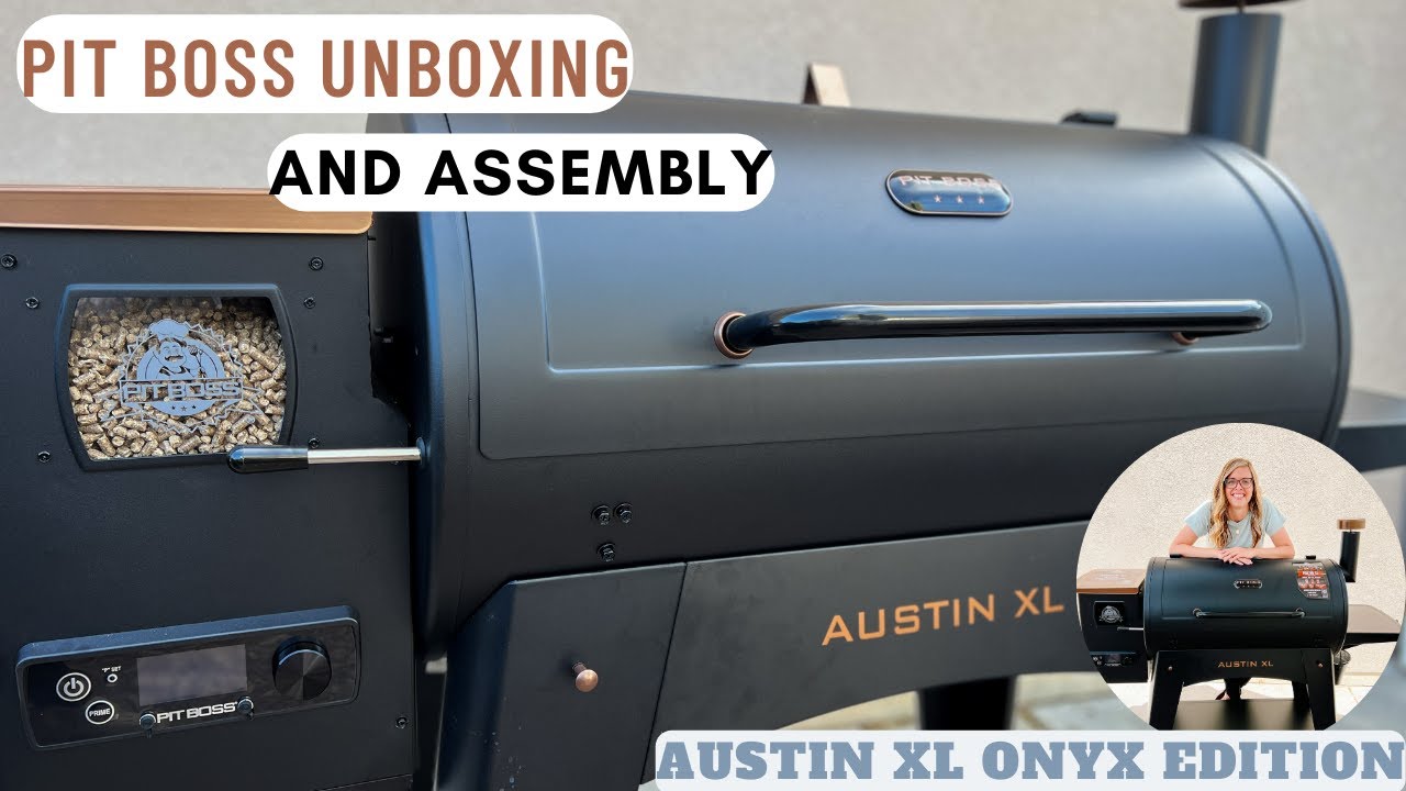 PIT BOSS AUSTIN XL UNBOXING and ASSEMBLY | Pit Boss Onyx Edition Austin XL First Look