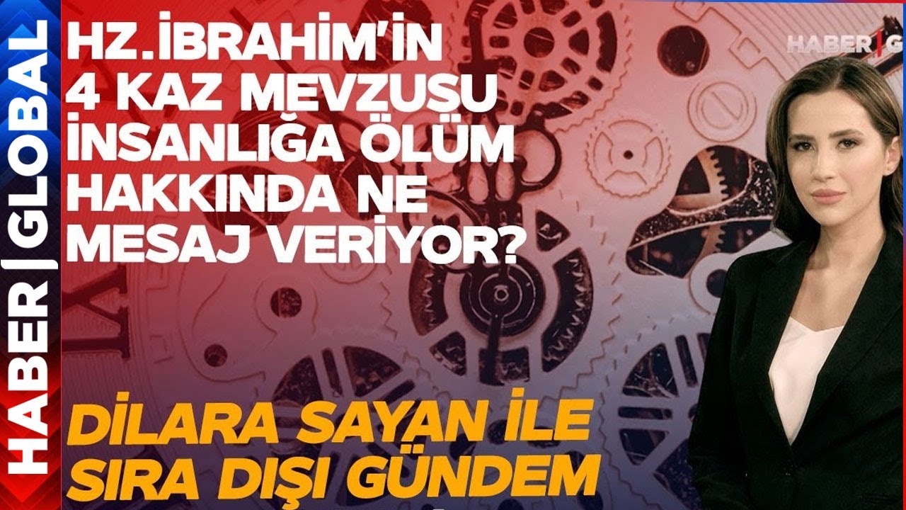 Hz.İbrahim'in 4 Kaz Meselesi Ne Mesaj Veriyor? Dilara Sayan İle Sıra Dışı Gündem (15.03.2025)