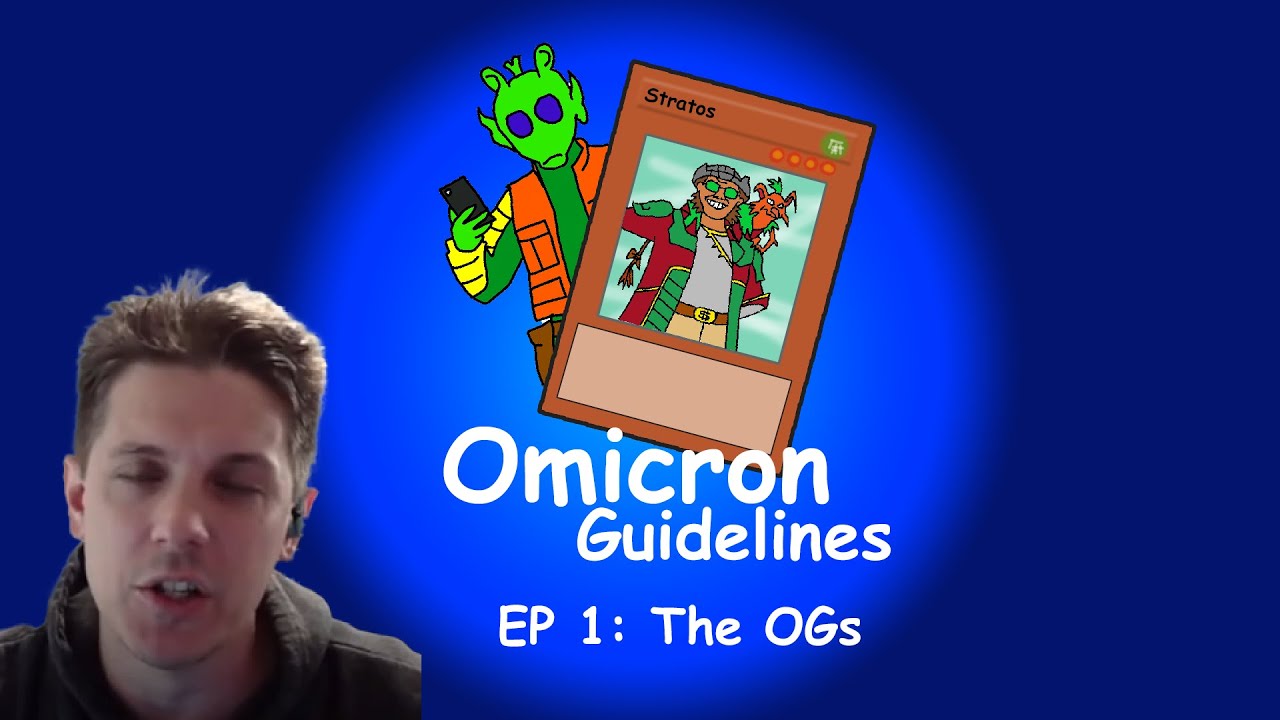 Omicron Guidelines Ep 1 - The OGs