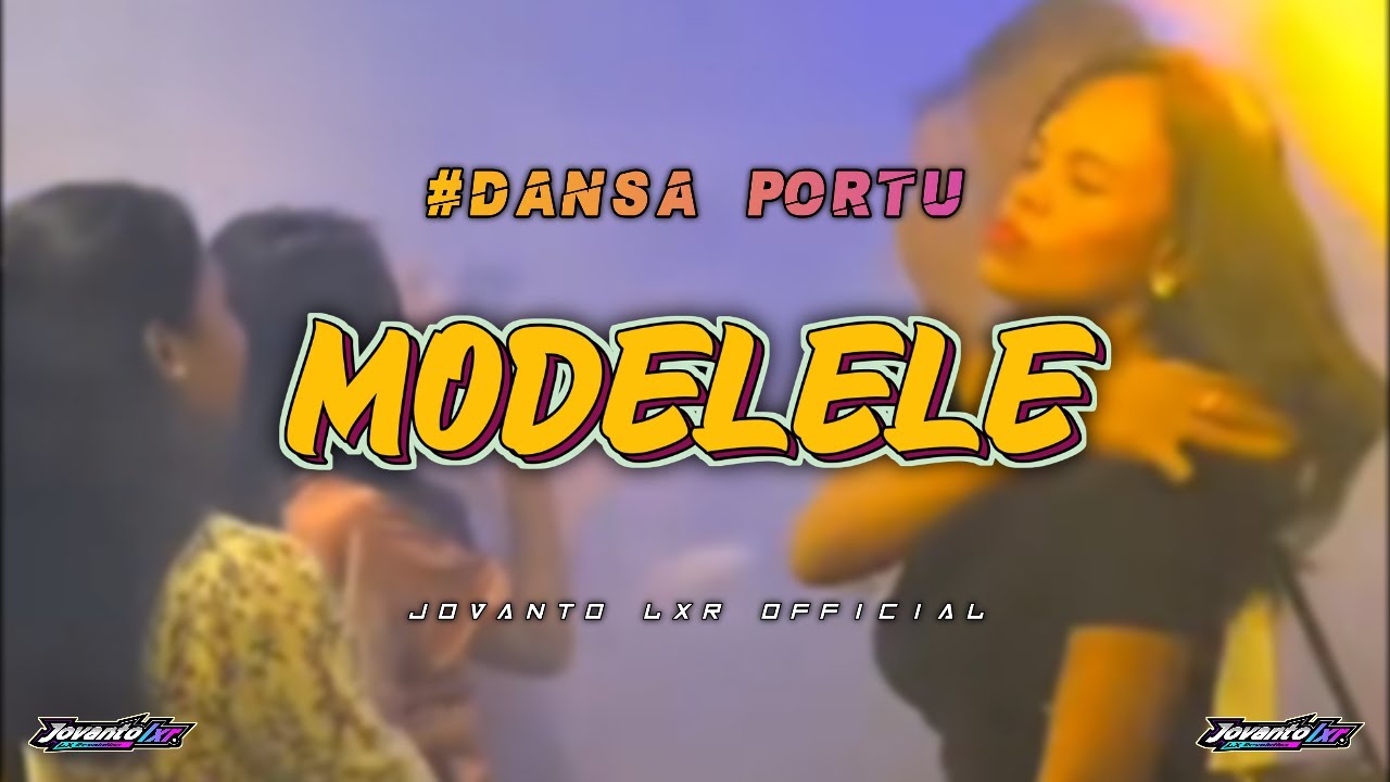 DANSA PORTU || MODELELE || JOVANTO LXR REMIX