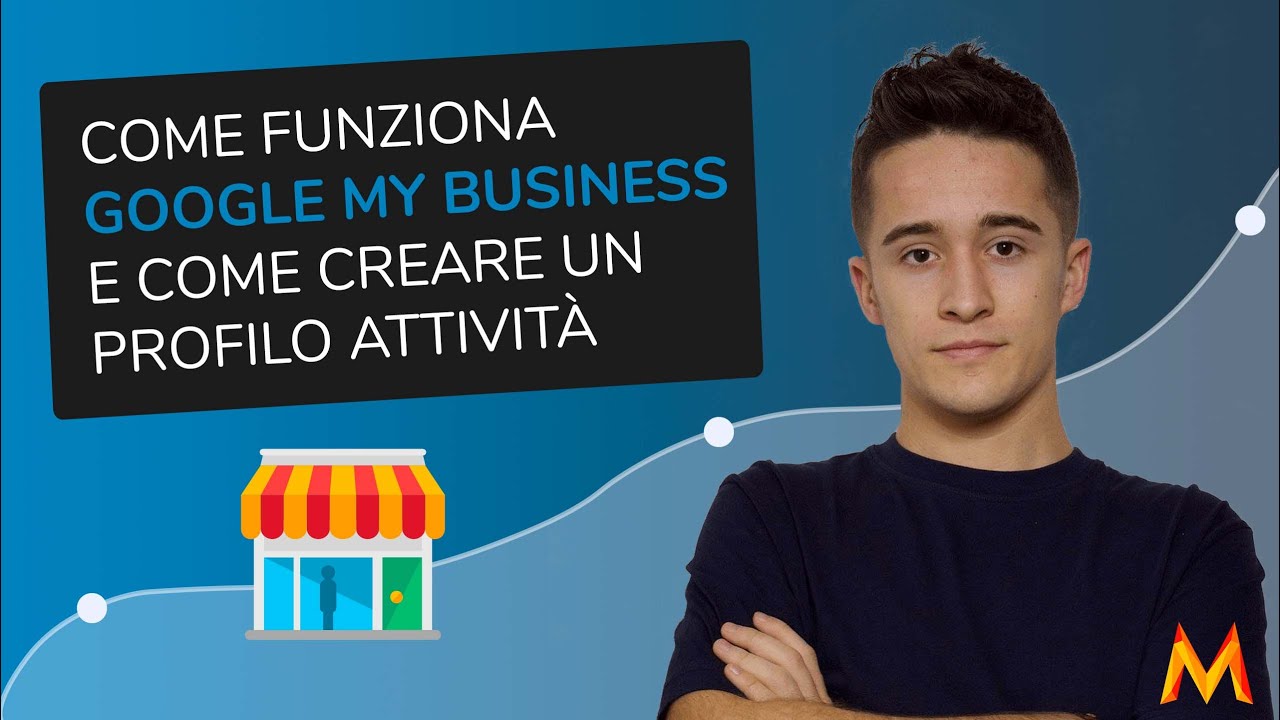 Come funziona Google My Business e come creare un profilo attività