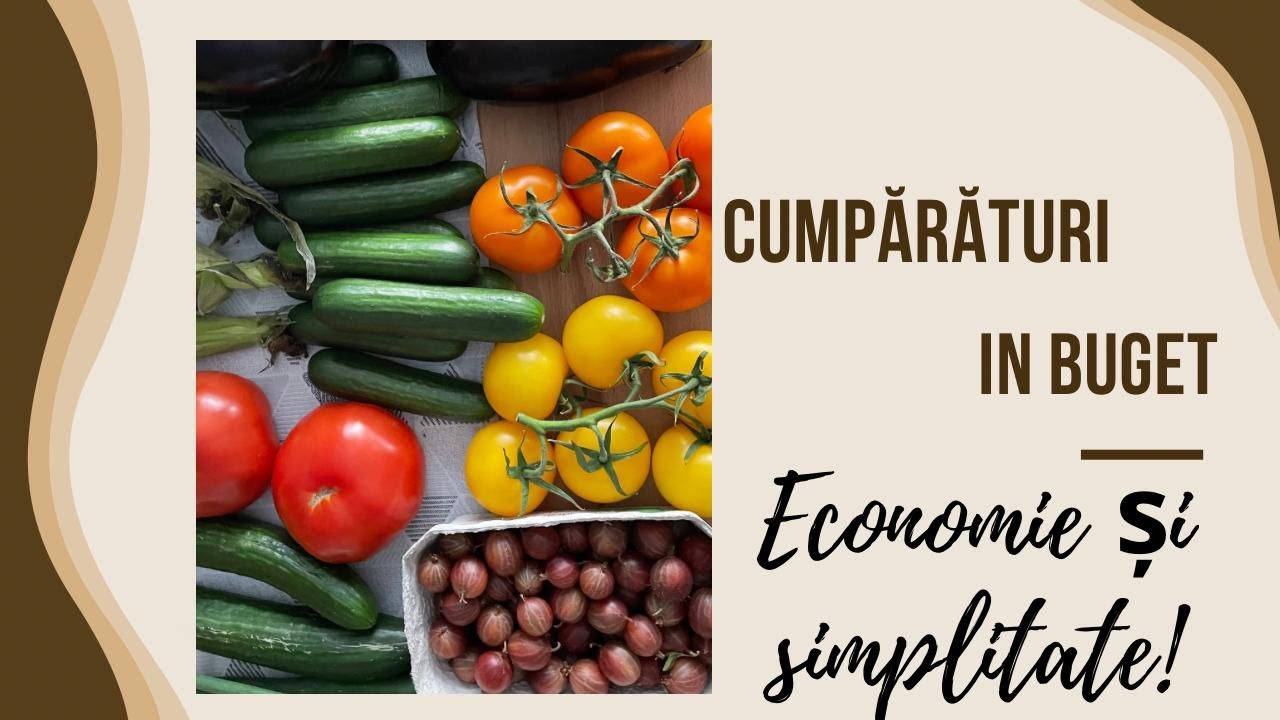 Cumpărături săptămânale în buget! Economie și simplitate!