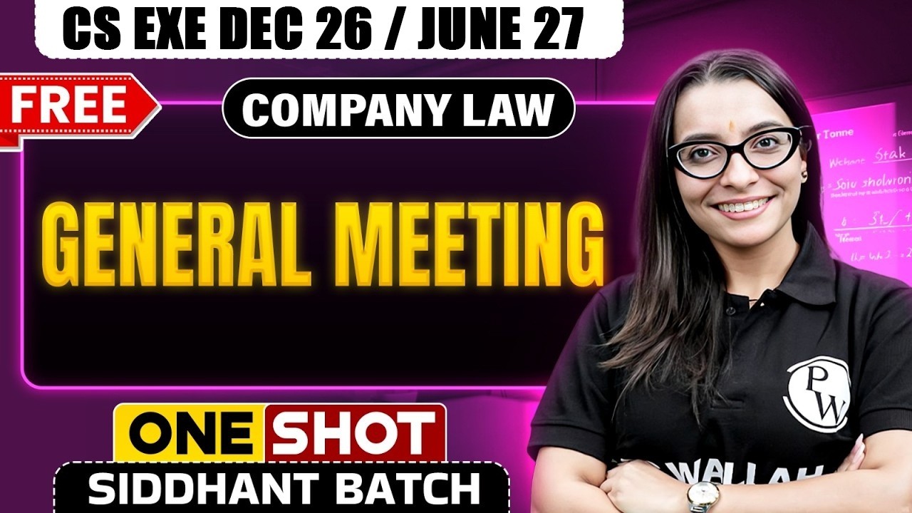 General Meeting | Company Law | One Shot | Siddhant Batch | CS Executive June 26 / Dec 26