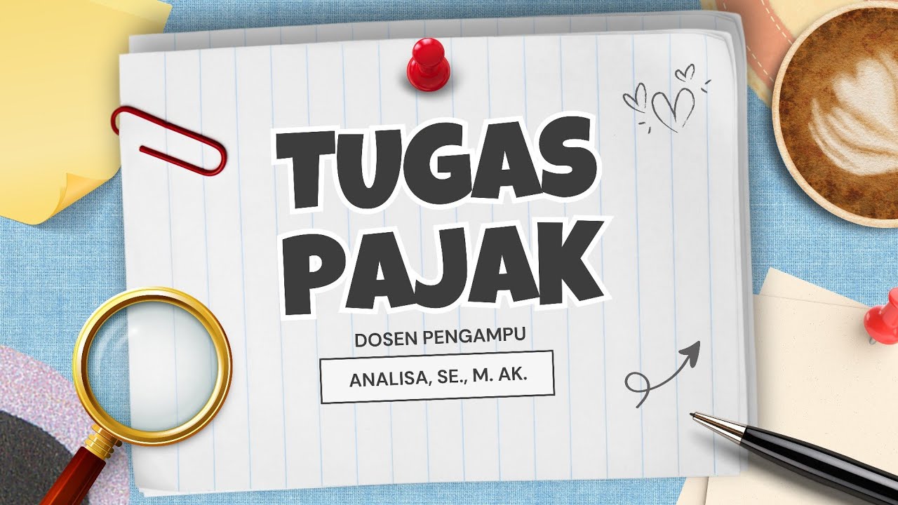 APA ITU PAJAK? Ngobrol Santai, Singkat, Auto Paham!