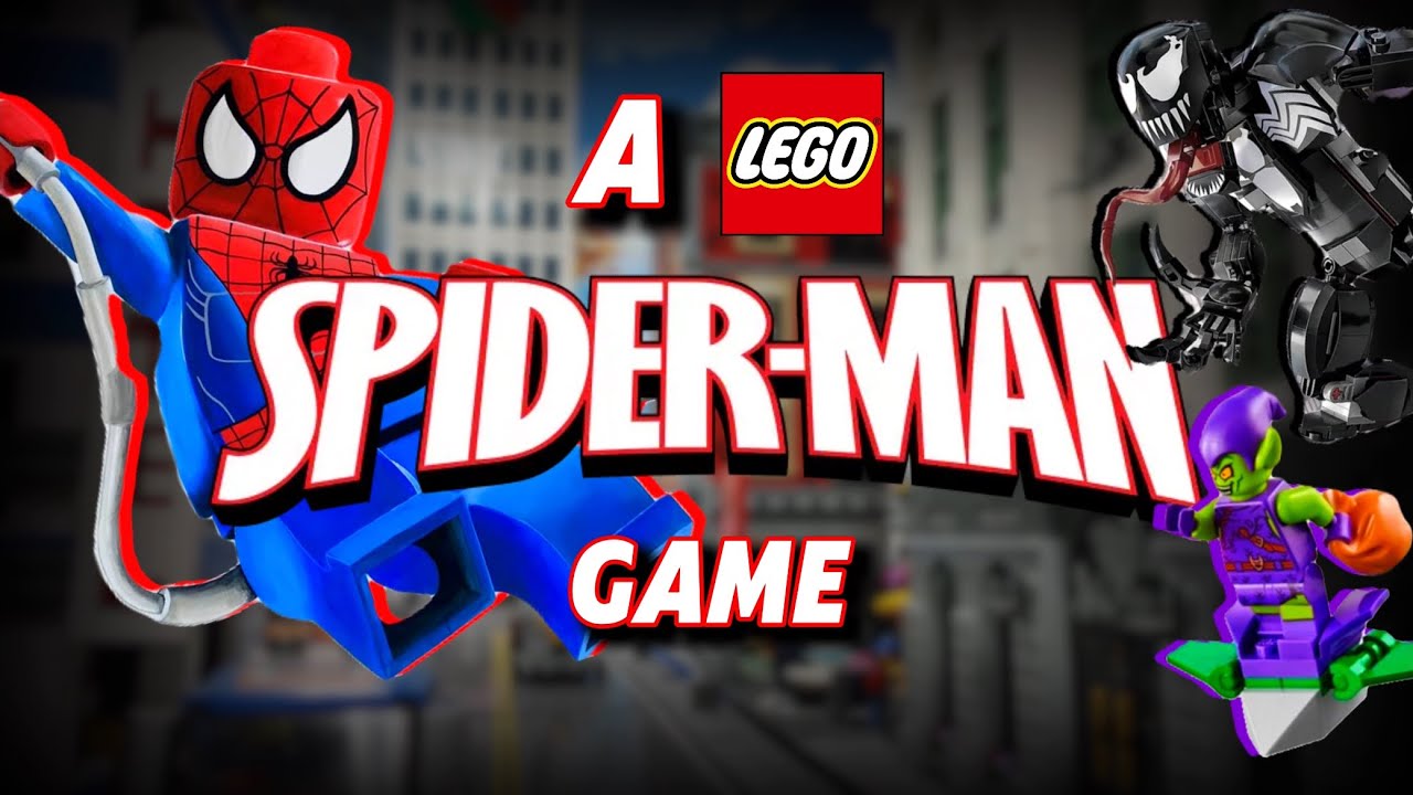 How I'd Make A Lego Spider-Man Game