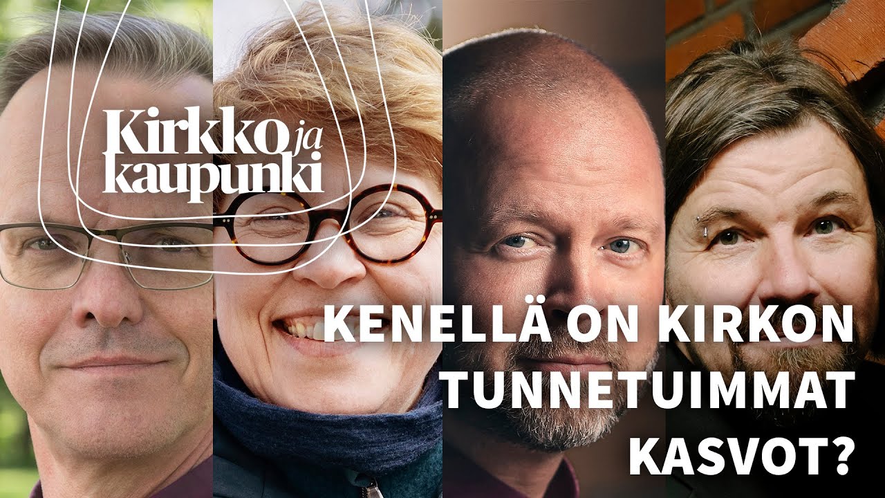 Kenell&auml; on kirkon tunnetuimmat kasvot?