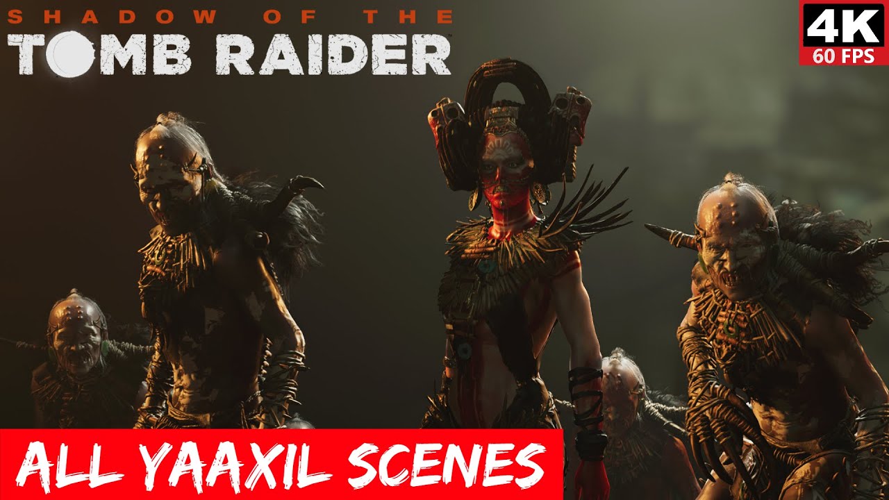 SHADOW OF THE TOMB RAIDER All Yaaxil Scenes 4K